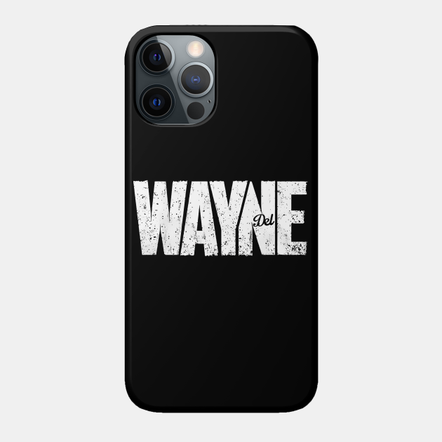 Wayne Wayne Phone Case TeePublic
