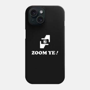 Zoom Ye - stay in contact Phone Case