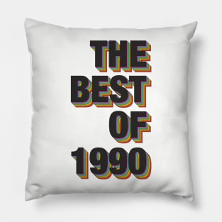 The Best Of 1990 Pillow