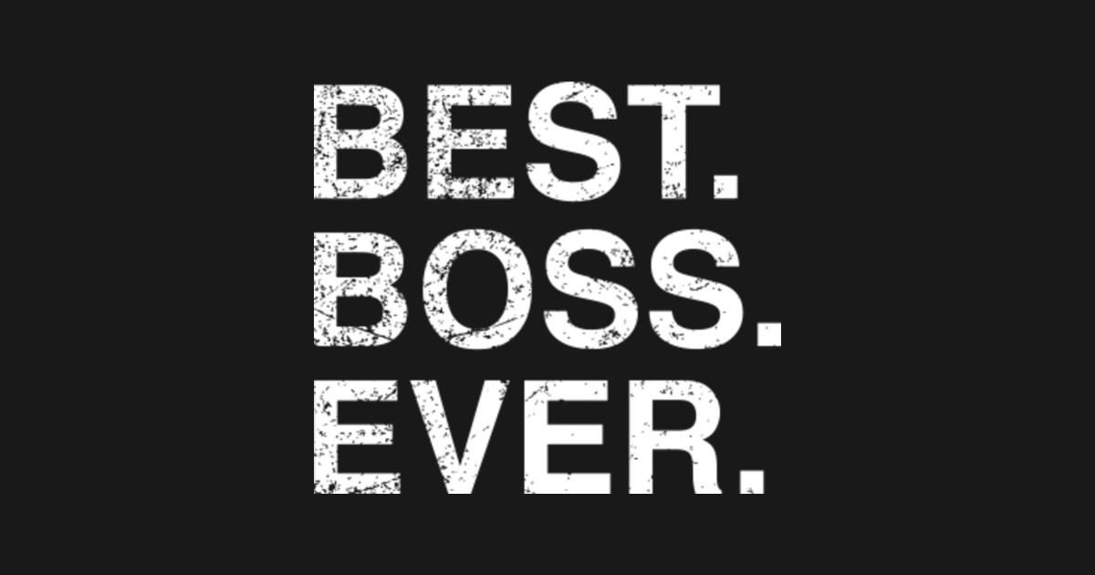 Worlds Greatest Boss Best Boss Ever Boss Gift Idea Best Boss Ever