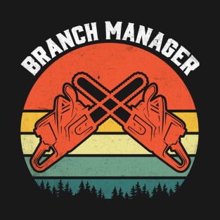 Branch Manager TreeSurgon T-Shirt