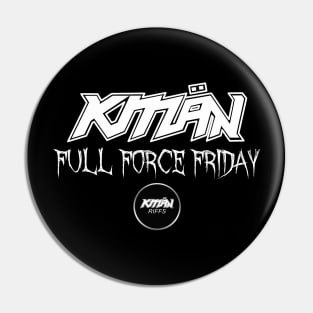 KMaNriffs - FULL FORCE FRIDAY - WHITE Pin