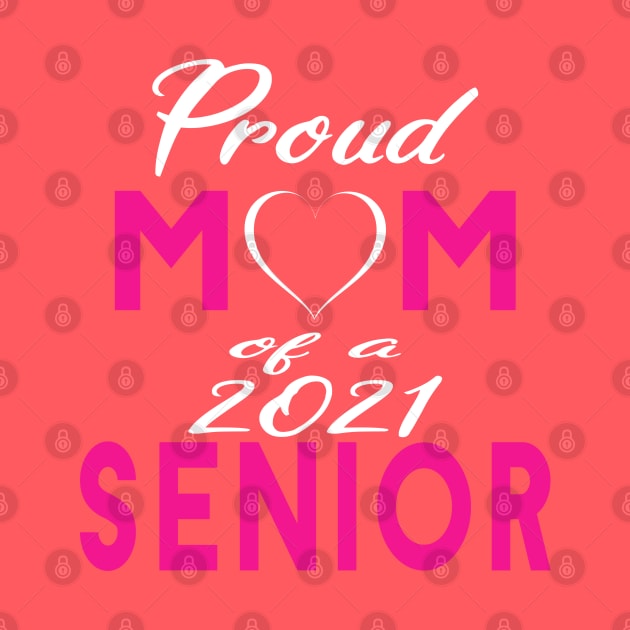 Proud Mom of a 2021 Senior by designnas2