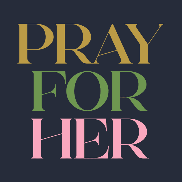 PRAY FOR HER by God Sustains Her