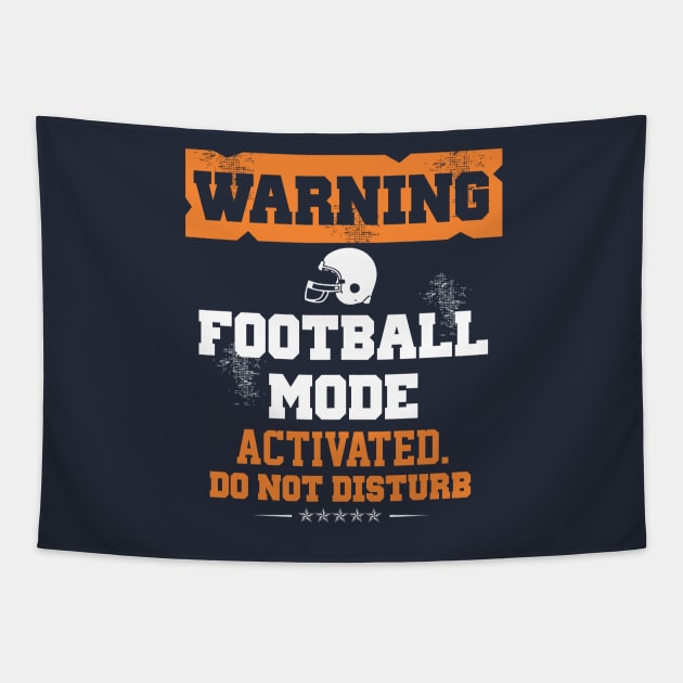 Warning Football Mode Activated Do Not Disturb Tapestry by Mommag9521