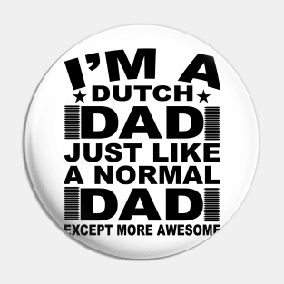 Dutch Dad Just Like A Normal Dad Except More Awesome Pin