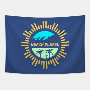 Beach Please rad Tapestry