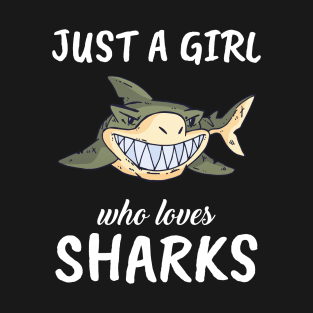 Just A Girl Who Loves Sharks T-Shirt