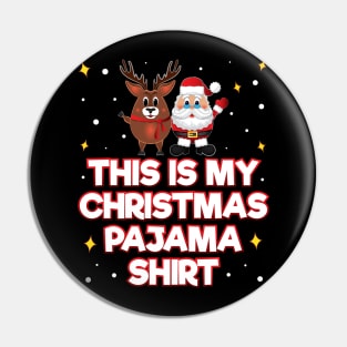 This Is My Christmas Pajama Santa Claus Reindeer Pin