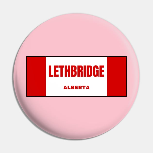 Lethbridge City in Canadian Flag Colors Pin by aybe7elf