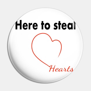 Here to steal hearts 2 Pin