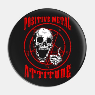 Positive Metal Attitude Pin