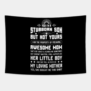 Yes I am a Stubborn Son Tapestry