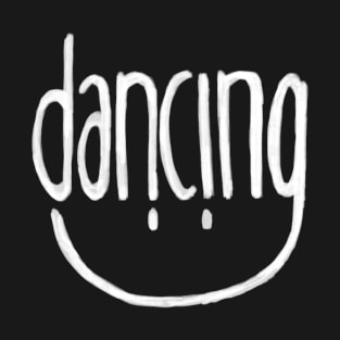 Happy Dance, Dancing T-Shirt