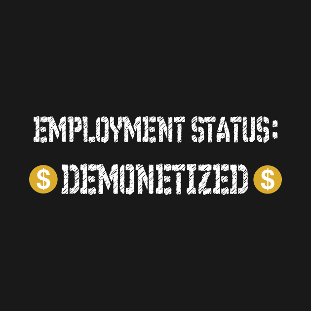 employment status: demonetized by Context