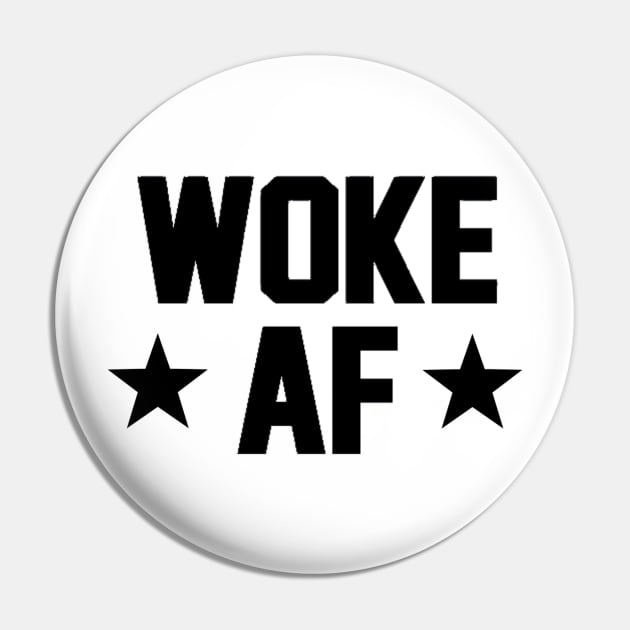 WOKE AF Pin by Madajae Designs