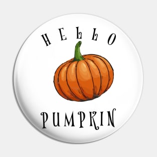 Hello PUMPKIN Pin