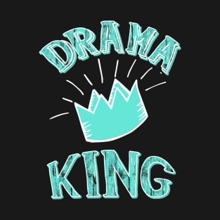 Drama King T-Shirt