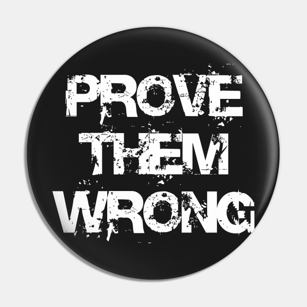 prove them wrong Pin by equilebro