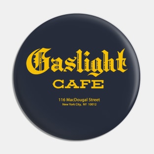 Gaslight Cafe Pin