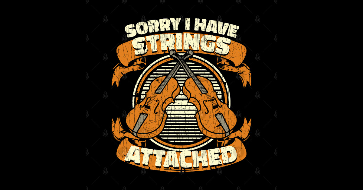 Vintage Sorry I Have Strings Violin Attached - Violin - Sticker | TeePublic