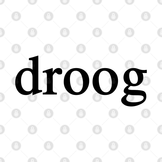 droog by amigaboy