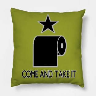 My TP? Come and Take it! Pillow