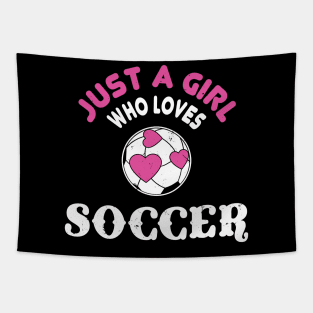 Just A Girl Who Loves Soccer Tapestry