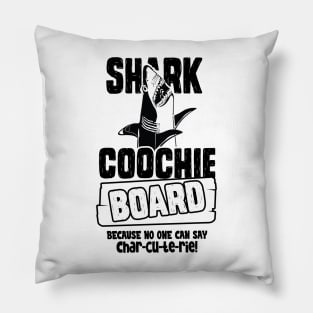 Shark Coochie Board Because No One Can Say Charcuterie Pillow