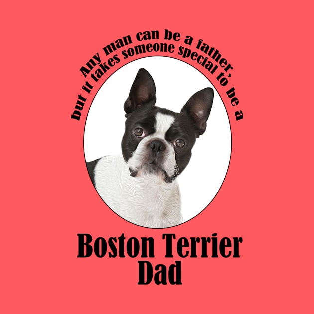 Boston Terrier Dad by You Had Me At Woof