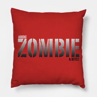 AbercZOMBIE &Bitch Pillow