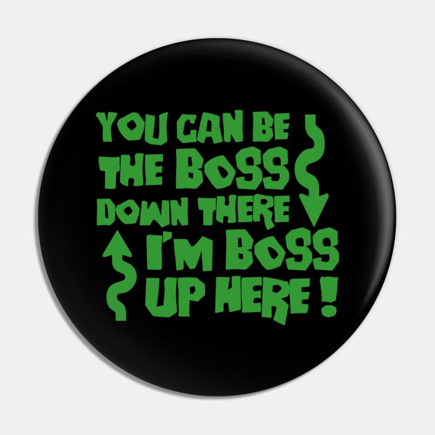 I'm Boss Up Here Pin by ATBPublishing