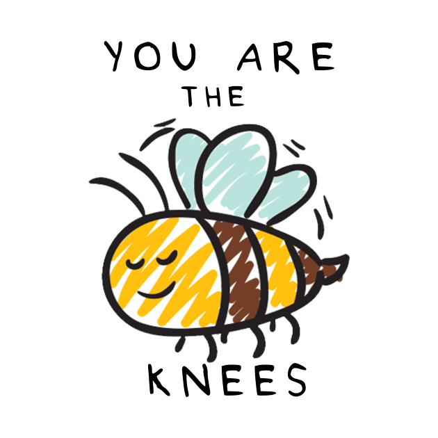 You Are The Bee's Knees by edwardecho