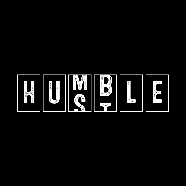 Humble Hustle by rosecanderson