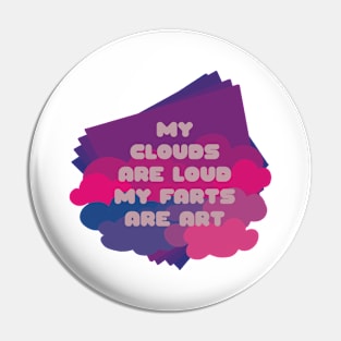 My Clouds Are Loud / Fumisteries Pin