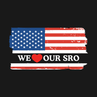 We Love Our SRO Proud School Resource Officer Men Women Kids T-Shirt