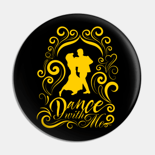 Dance With Me Pin