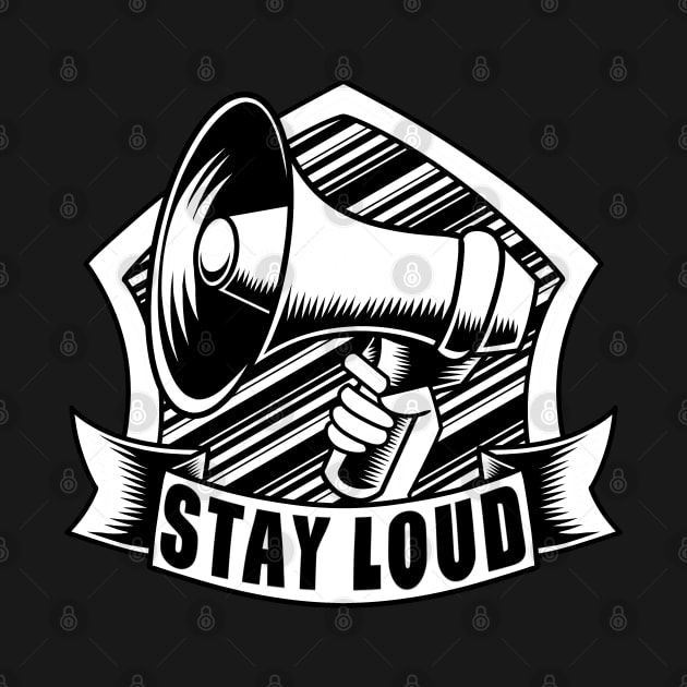 STAY LOUD MEGAPHONE SIMPLE LOGO white by OXVIANART