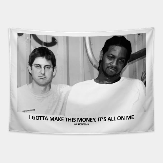 Louis - I Gotta Make This Money, It's All On Me Tapestry by Therouxgear