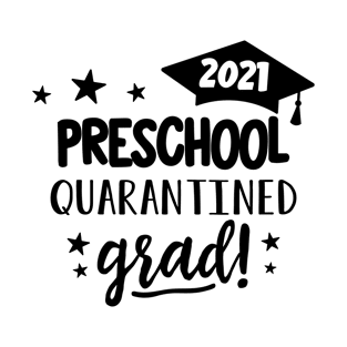 Pre-school 2021 Quarantined Graduation T-Shirt