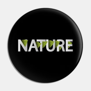 Nature being in nature typography design Pin