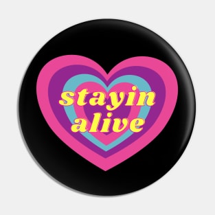 Staying Alive Heart Pin