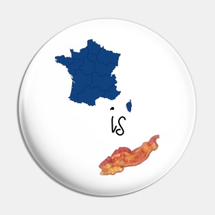 Francis Bacon - France Is Bacon Philosophy Pun - Joke Design Pin