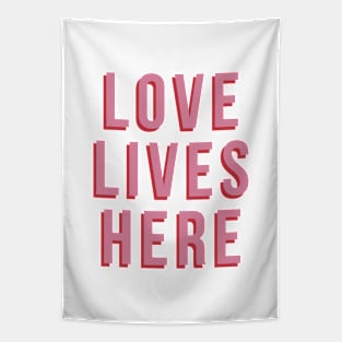 Love Lives Here Tapestry