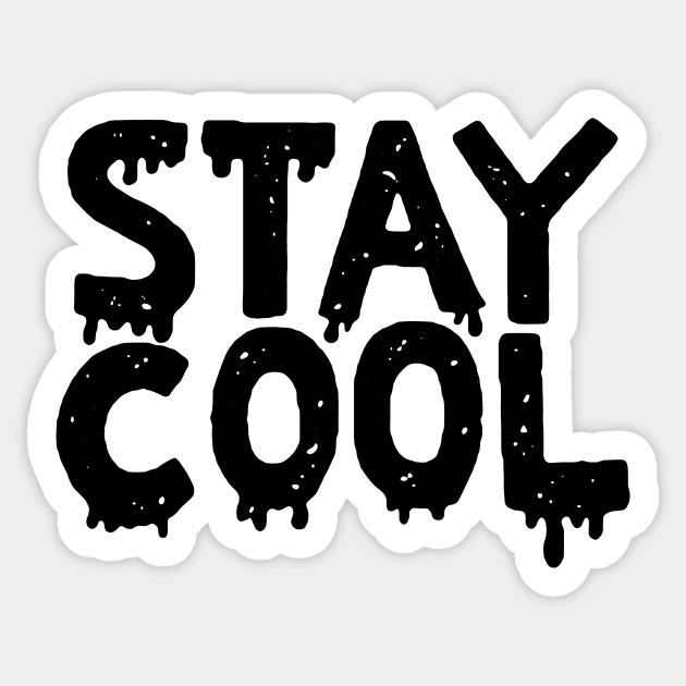 stay cool - Stay Cool - Sticker