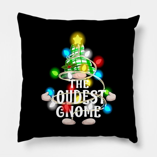 The Loudest Gnome Christmas Matching Family Shirt Pillow by intelus