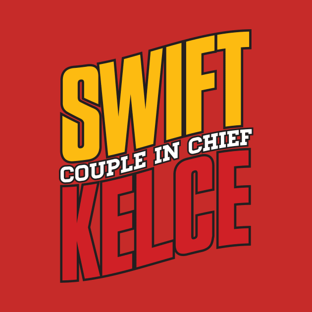 Swift Kelce Couple in Chief by BRAVOMAXXX