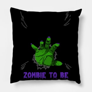 ZOMBIE TO BE, HALLOWEEN COSTUME Pillow