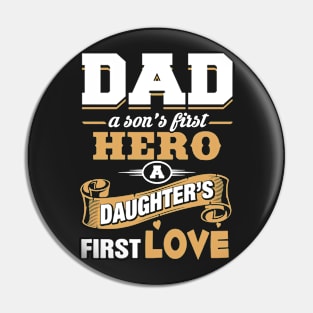 Dad The Hero The First Love Pin