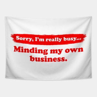 I'm really busy minding my own business | Typography Quote Tapestry